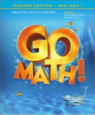 Go Math K : Teacher's Edition & Planning Guide