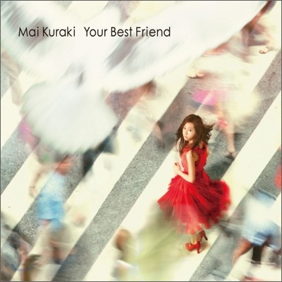 Kuraki Mai (쿠라키 마이) - Your Best Friend (초회한정판)