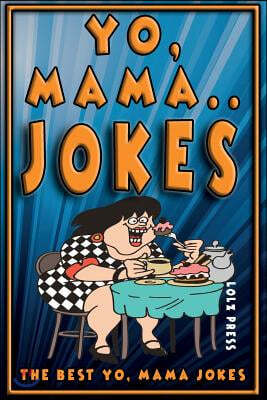 Yo Mama Jokes: The Best Yo Mama Joke