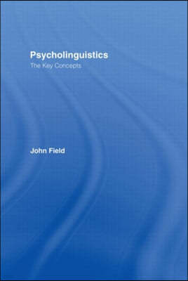 Psycholinguistics: The Key Concepts