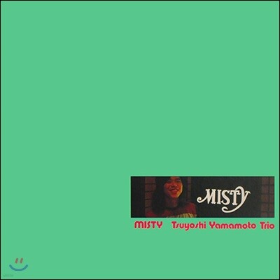 Tsuyoshi Yamamoto Trio,Isoo Fukui,Tetsujiro Obara,Tsuyoshi Yamamoto — Tsuyoshi Yamamoto Trio (츠요시 야마모토 트리오) - Misty 앨범 커버