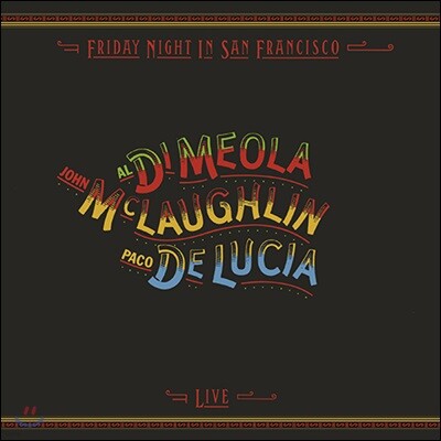 John McLaughlin,Paco de Lucia,Al Di Meola — Al Di Meola / John McLaughlin / Paco de Lucia - Friday Night In San Francisco 앨범 커버