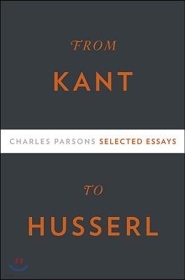 From Kant to Husserl: Selected Essays