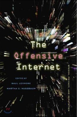 Offensive Internet: Speech, Privacy, and Reputation - 예스24