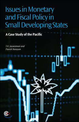 Issues in Monetary and Fiscal Policy in Small Developing States