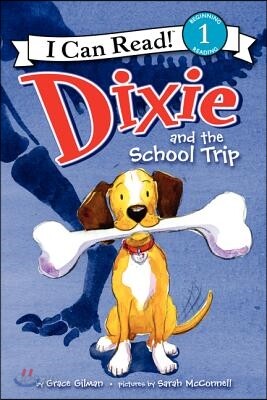 [I Can Read] Level 1 : Dixie and the School Trip