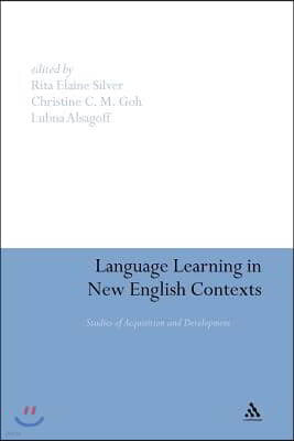 Language Learning in New English Contexts: Studies of Acquisition and Development