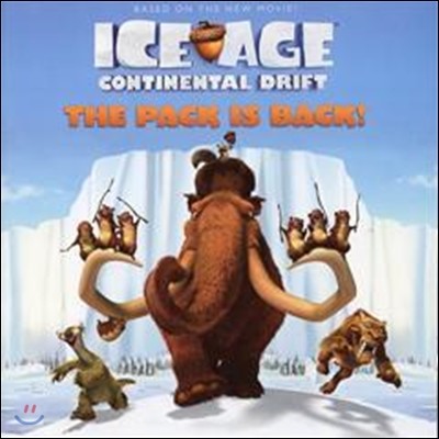 Ice Age : Continental Drift - The Pack Is Back!