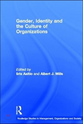 Gender, Identity and the Culture of Organizations