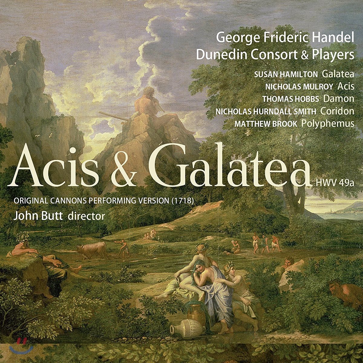 John Butt 헨델: 아시스와 갈라테아 [오리지널 캐논 연주 버전 1718] (Handel: Acis &amp; Galatea HWV 49a)