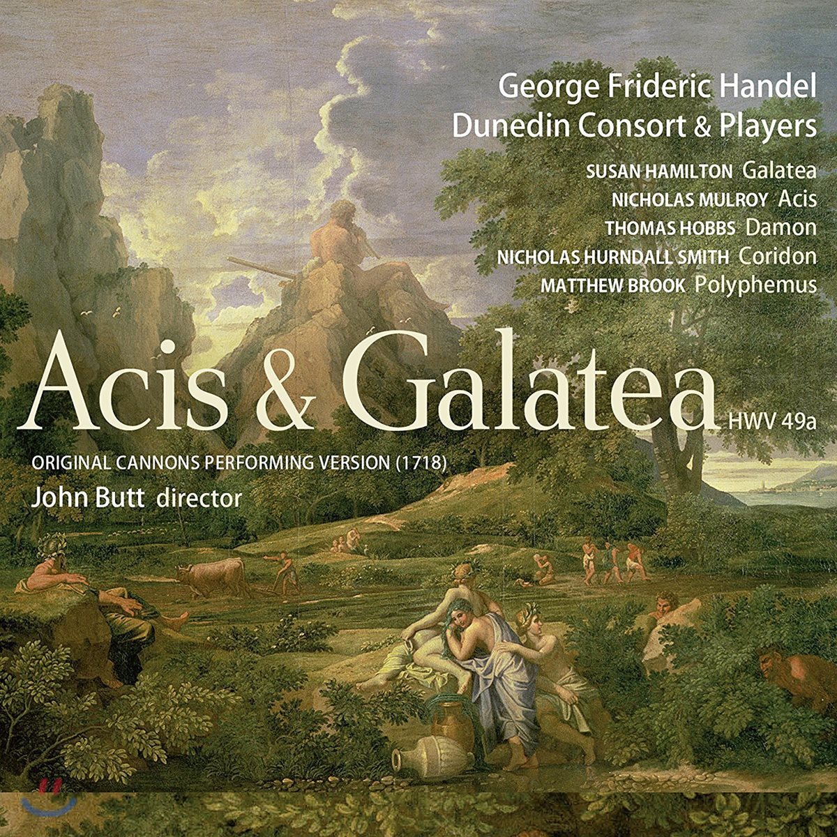John Butt 헨델: 아시스와 갈라테아 [오리지널 캐논 연주 버전 1718] (Handel: Acis & Galatea HWV 49a)