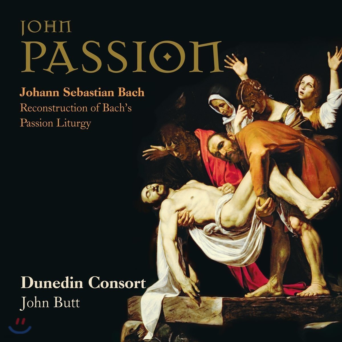 John Butt 바흐: 요한 수난곡 - 존 버트, 더니든 콘소트 (Bach: Johannes Passion BWV 245)