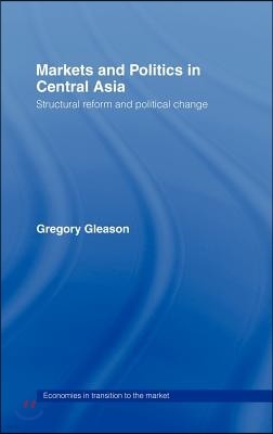 Markets and Politics in Central Asia