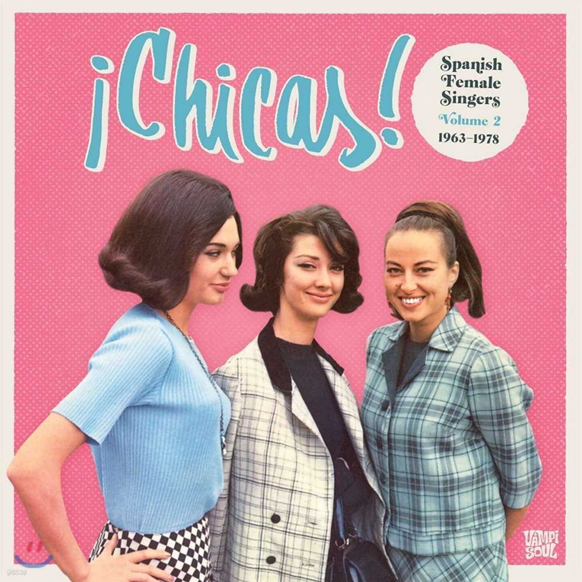 Chicas - Spanish Female Singers Volume 2: 1963-1978