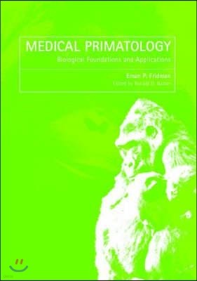 Medical Primatology: History, Biological Foundations and Applications
