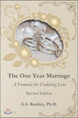 The One Year Marriage: A Formula for Enduring Love