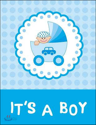 It's a Boy: Baby Shower Guest Book Sign In, Free Layout to Use as You Wish for Names & Addresses, or Advice, Wishes, Comments or P