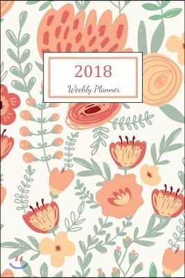 2018 Weekly Planner: 2018 Planner Weekly and Monthly: 365 Day 52 Week - Daily Weekly and Monthly Academic Calendar - Agenda Schedule Organi
