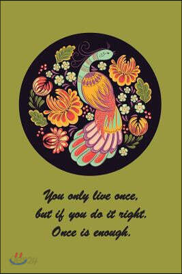You Only Live Once: Compact 6 X 9 Inches 120 Pages Cream Paper Blank Dot Grid Notebook