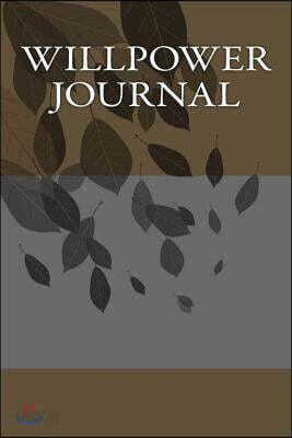 Willpower Journal: Blank Writing Journal