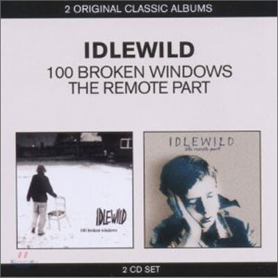 Idlewild - 2 Original Classic Albums (100 Broken Windows - The Remote Part)
