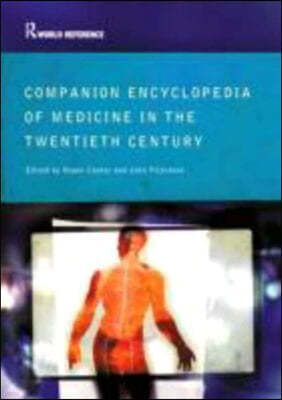 Companion Encyclopedia of Medicine in the Twentieth Century