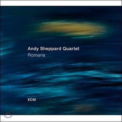 Andy Sheppard Quartet (앤디 셰퍼드 쿼텟) - Romaria (순례)