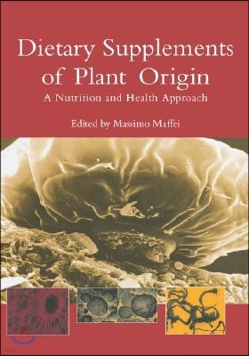 Dietary Supplements of Plant Origin: A Nutrition and Health Approach