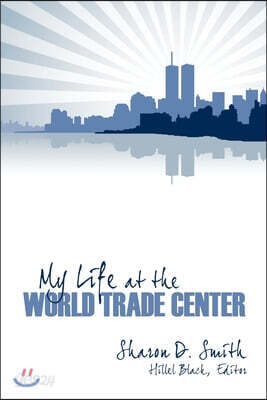 My Life at the World Trade Center