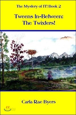 The Twixters!: Tweens In-Between