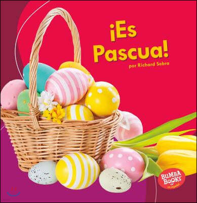 ¡Es Pascua! (It's Easter!)