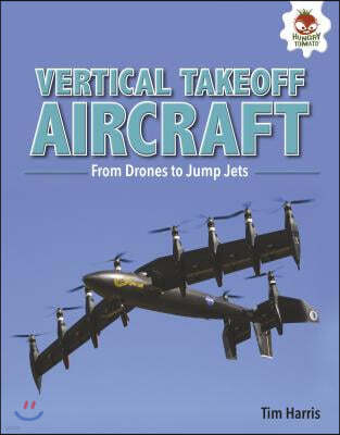 Vertical Takeoff Aircraft: From Drones to Jump Jets