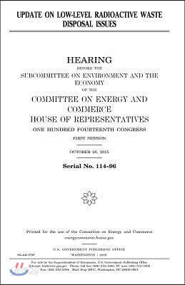 Update on low-level radioactive waste disposal issues