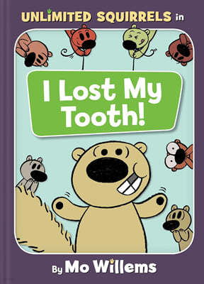 Unlimited Squirrels #1 : I Lost My Tooth!
