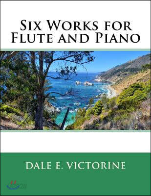 Six Works for Flute and Piano