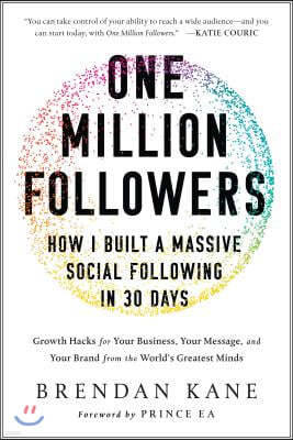 One Million Followers: How I Built a Massive Social Following in 30 Days