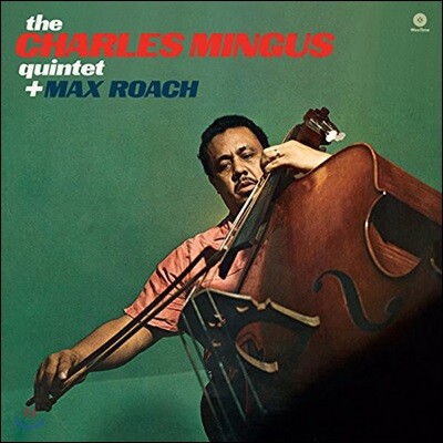 The Charles Mingus Quintet — Charles Mingus (찰스 밍거스 퀸텟) - Charles Mingus Quintet Plus Max Roach 앨범 커버