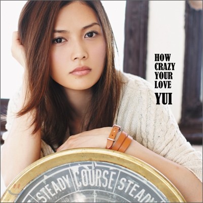 Yui () - How Crazy Your Love