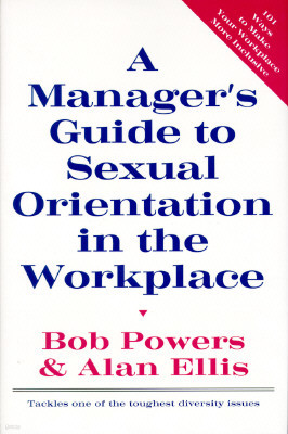 Manager's Guide to Sexual Orientation in the Workplace