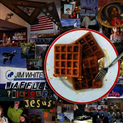 Jim White — Waffles Triangles & Jesus 앨범 커버