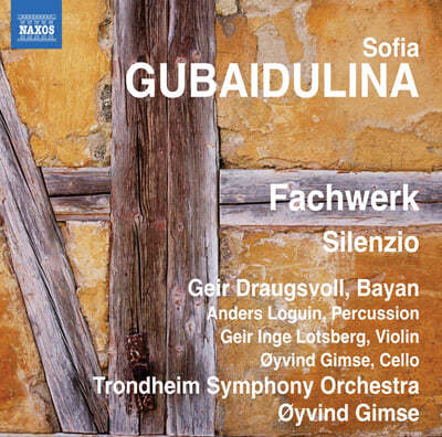 Oyvind Gimse Ǿ ̵Ѹ: Ƿġ, 庣ũ (Sofia Gubaidulina : Silenzio, Fachwerk) 