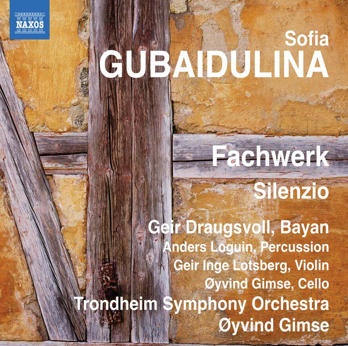 Oyvind Gimse 소피아 구바이둘리나: 실렌치오, 파흐베르크 (Sofia Gubaidulina : Silenzio, Fachwerk)
