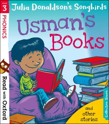 Read with Oxford: Stage 3: Julia Donaldson's Songbirds: Usman's Books and Other Stories