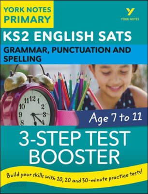 English SATs 3-Step Test Booster Grammar, Punctuation and Spelling: York Notes for KS2 catch up, revise and be ready for the 2025 and 2026 exams