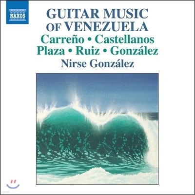 Nirse Gonzalez ׼ Ÿ  ǰ (Guitar Music of Venezuela)