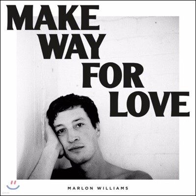 Marlon Williams (말론 윌리암스) - Make Way For Love