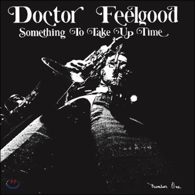 Doctor Feelgood - Something To Take Up Time