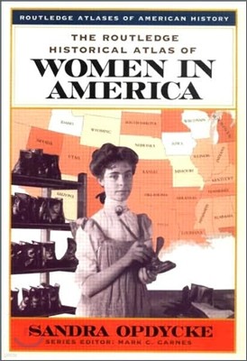 Routledge Historical Atlas of Women in America