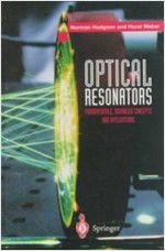 Optical Resonators: Fundamentals, Advanced Concepts and Applications (Hardcover) 