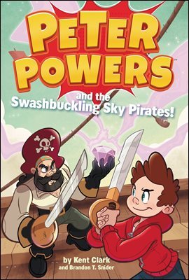 Peter Powers and the Swashbuckling Sky Pirates!